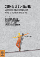 Cover of Storie di co-raggio. Laboratorio di scrittura creativa. Progetto "Scrivere per Esistere"