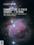 Cover of Evangelizzare lo spazio cosmico... e ritorno. Nuove frontiere, nuove sfide e nuova razionalità per la teologia cattolica