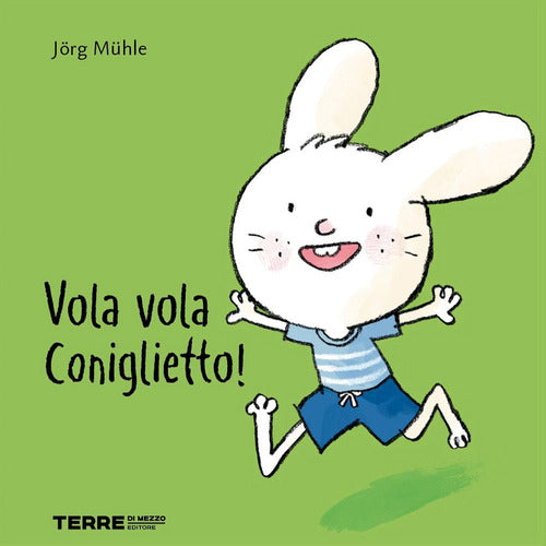 Cover of Vola vola coniglietto!