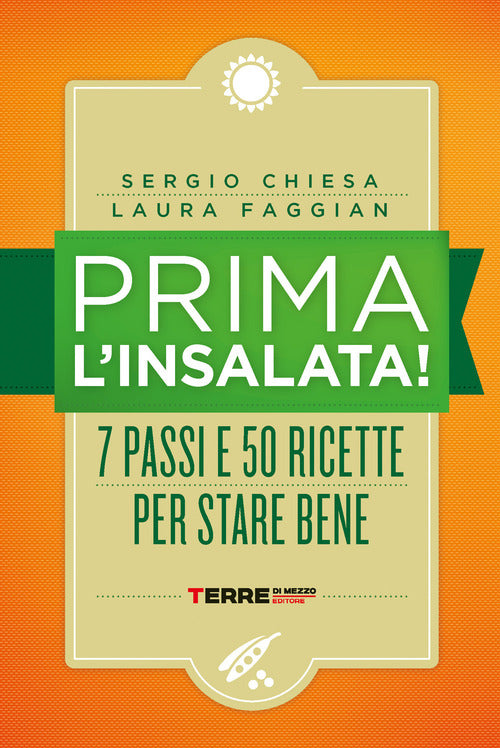 Cover of Prima l'insalata! 7 passi e 50 ricette per stare bene