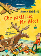 Cover of Che pasticcio, Mr. Alce!