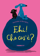 Cover of Ehi! Che cos’è?