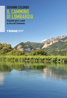 Cover of Cammino di Lombardia. Cinquanta giorni a piedi in cerca del Sentimento