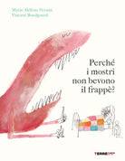 Cover of Perché i mostri non bevono il frappè?