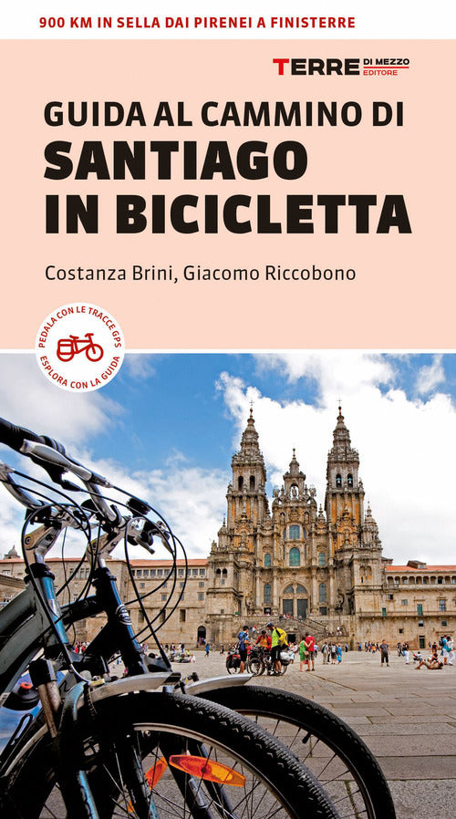 Cover of Guida al Cammino di Santiago in bicicletta. 900 Km in sella dai Pirenei a Finisterre