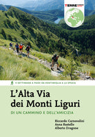 Cover of Alta Via dei Monti Liguri. Di un cammino e dell’amicizia. 4 settimane a piedi da Ventimiglia a La Spezia