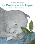 Cover of pazienza ama le fragole. Storie che abitano dentro di noi