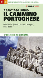 Cover of A Santiago lungo il Cammino portoghese. Con le varianti per la costa e per Fatima