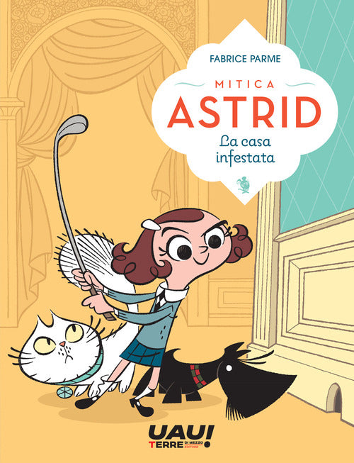 Cover of casa infestata. Mitica Astrid