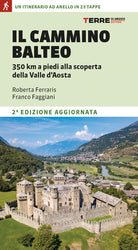 Il Cammino Balteo. 350 km a piedi alla scoperta della Valle dAosta