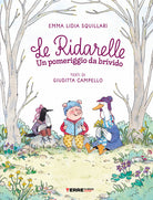 Un pomeriggio da brivido. Le ridarelle