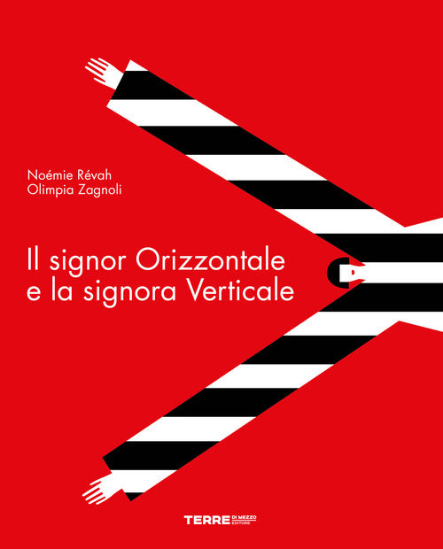 Il signor Orizzontale e la signora Verticale