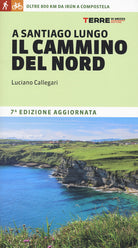 A Santiago lungo il cammino del Nord. Oltre 800 chilometri da Irn a Compostela