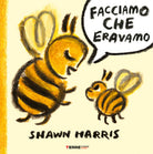 Facciamo che eravamo