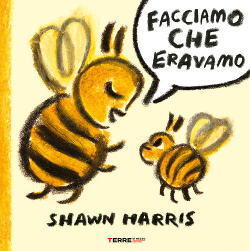 Facciamo che eravamo