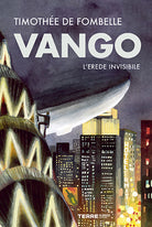 Vango. Lerede invisibile