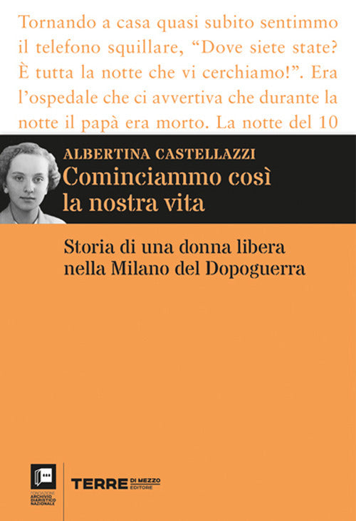 Cominciammo così la nostra vita