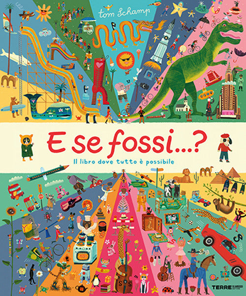 E se fossi...? Il libro dove tutto possibile