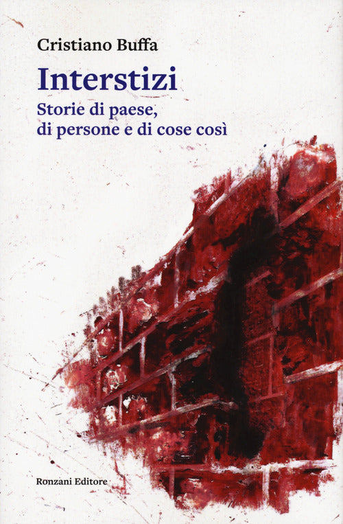 Cover of Interstizi. Storie di paese, di persone e di cose così