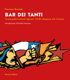 Bar dei Tanti. Vivacit politico-culturale negli anni '70/'80 a Breganze, Alto Vicentino