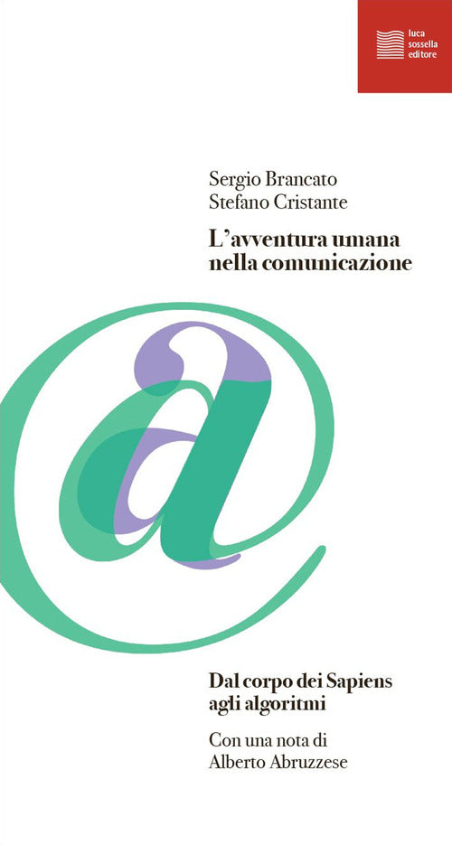 Cover of avventura umana nella comunicazione. Dal corpo dei Sapiens agli algoritmi