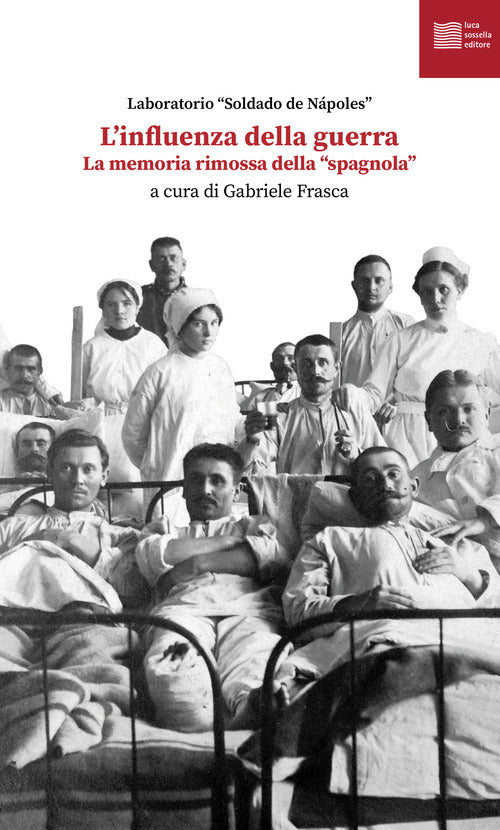 L'influenza della guerra. La memoria rimossa della spagnola