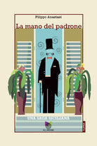 Cover of mano del padrone. Una saga siciliana