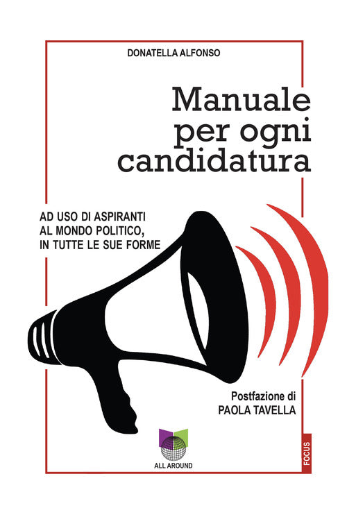 Cover of Manuale per ogni candidatura. Ad uso di aspiranti al mondo politico, in tutte le sue forme