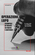 Operazione Lupo. Scampoli di verit su mafia e dintorni