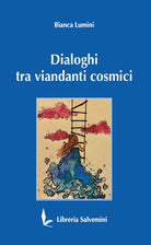 Cover of Dialoghi tra viandanti cosmici