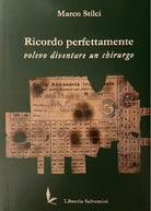 Cover of Ricordo perfettamente: volevo diventare un chirurgo