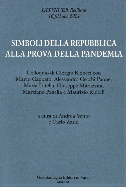 Cover of Simboli della Repubblica alla prova della pandemia. Colloquio di Giorgio Fedocci con Marco Cappato, A. Cecchi Paone, Maria Latella, Giuseppe Marazzita, M. Pagella e M. Ridolfi