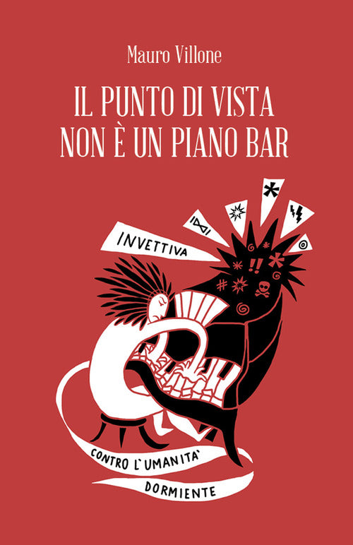 Cover of punto di vista non è un piano bar. Invettiva contro l'umanità dormiente