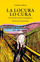 Cover of locura lo cura. Un manifesto psicoterapeutico