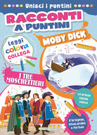 Cover of Moby Dick-I tre moschettieri. Racconti a puntini