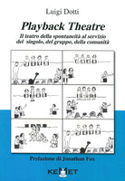 Cover of Playback Theatre. Il teatro della spontaneità al servizio del singolo, del gruppo, della comunità