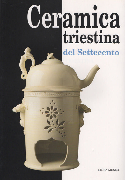 Cover of Ceramica triestina del Settecento