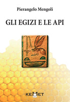 Cover of egizi e le api. L'apicoltura al tempo dei faraoni