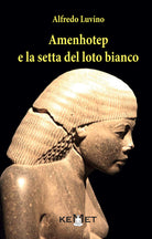 Cover of Amenhotep e la setta del loto bianco