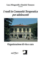 I ruoli in Comunit Terapeutica per adolescenti. Organizzazione di vita e cura
