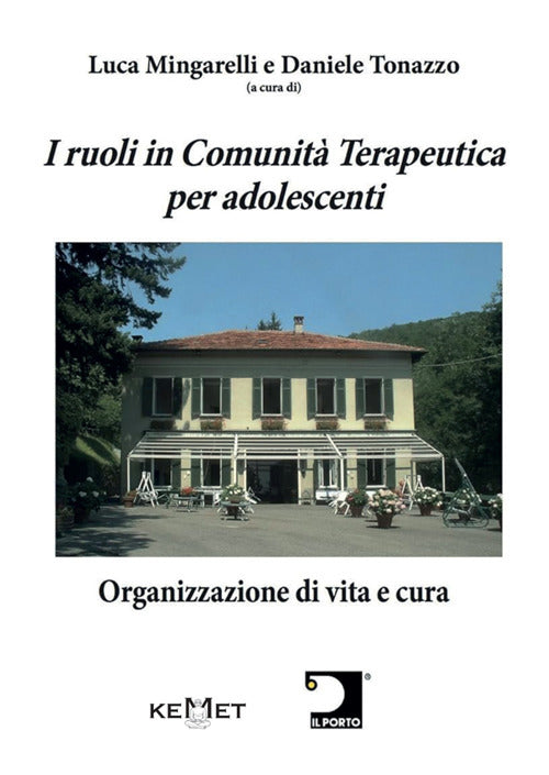 I ruoli in Comunit Terapeutica per adolescenti. Organizzazione di vita e cura