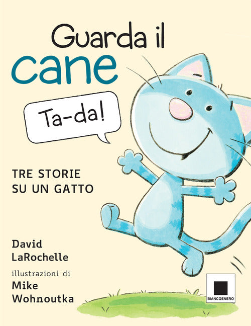 Cover of Guarda il cane. Tre storie su un gatto