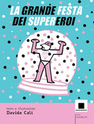 La grande festa dei supereroi