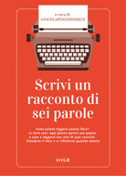 Cover of Scrivi un racconto di sei parole