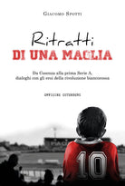Cover of Ritratti di una maglia. Da Cosenza alla prima Serie A, dialoghi con gli eroi della rivoluzione biancorossa