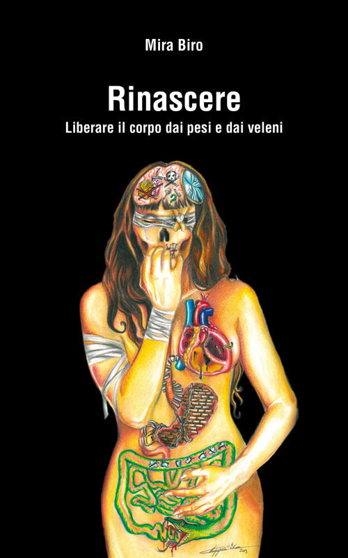 Cover of Rinascere. Liberare il corpo dai pesi e dai veleni