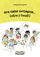 Cover of classe contagiosa... (oltre il Covid!)