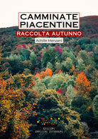 Cover of Camminate piacentine. Raccolta autunno