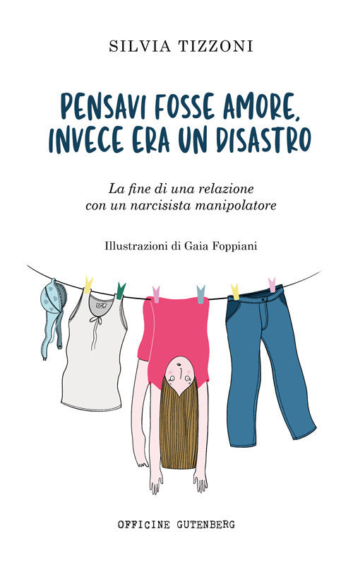 Cover of Pensavi fosse amore invece era un disastro. La fine di una relazione con un narcisista manipolatore