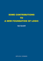 Some contributions to a new foundation of logic